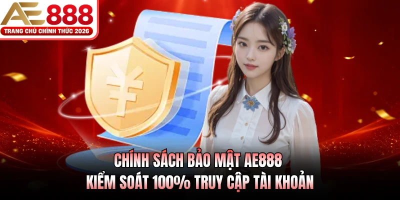 Chính sách bảo mật bảo vệ các dữ liệu lưu trữ an toàn